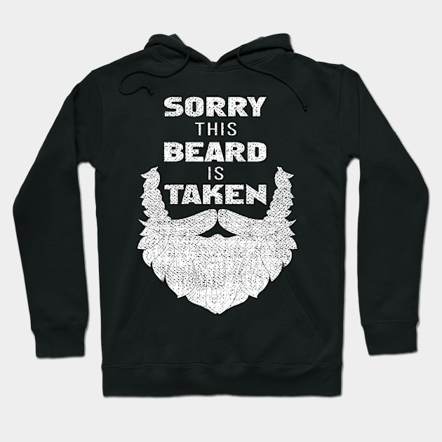 Sorry This Beard Is Taken Hoodie by RW